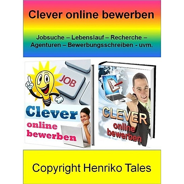 Clever online bewerben, Henriko Tales