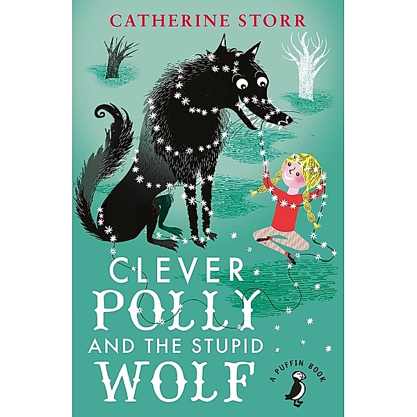 Clever Polly And the Stupid Wolf / A Puffin Book, Catherine Storr