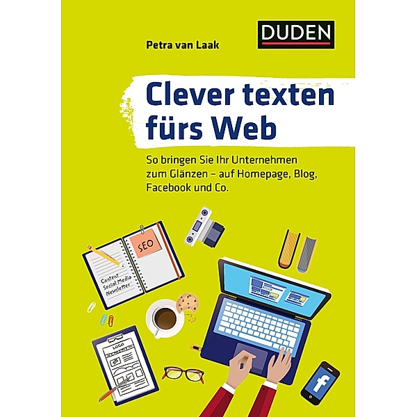 Clever texten fürs Web / Duden, Petra van Laak