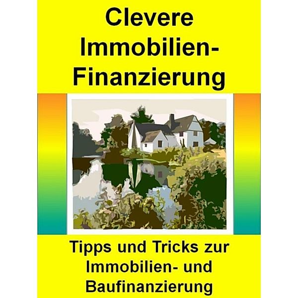 Clevere Immobilien-Finanzierung, P. von Wangenhäuser