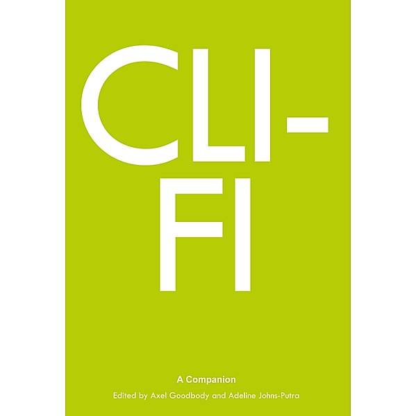 Cli-Fi / Genre Fiction and Film Companions Bd.2