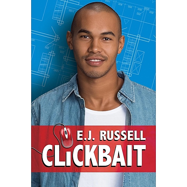 Clickbait (Geeklandia, #2) / Geeklandia, E. J. Russell