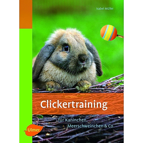 Clickertraining / Heimtiere, Isabel Müller