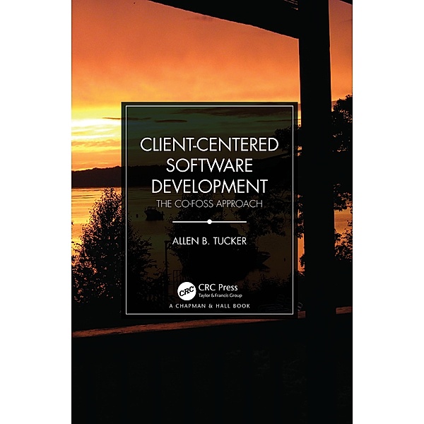 Client-Centered Software Development, Allen B. Tucker
