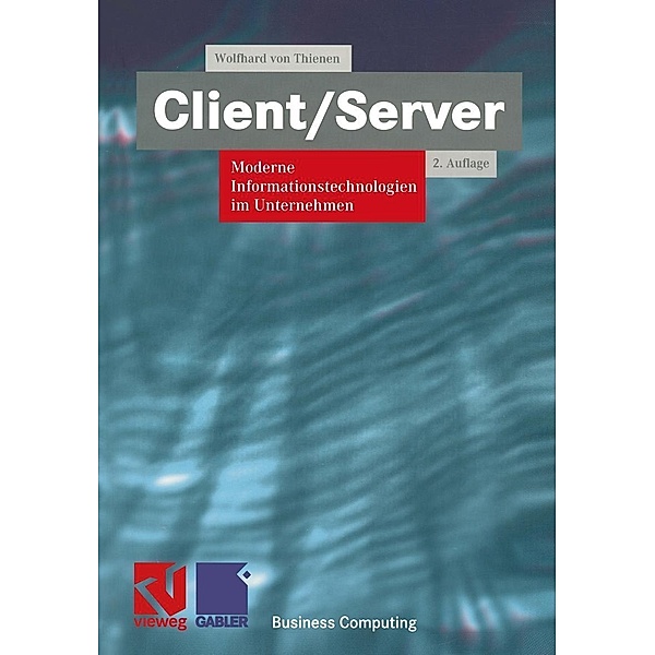 Client/Server / XBusiness Computing, Wolfhard Thienen