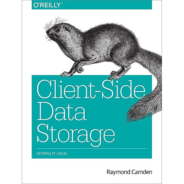 Client-Side Data Storage, Raymond Camden