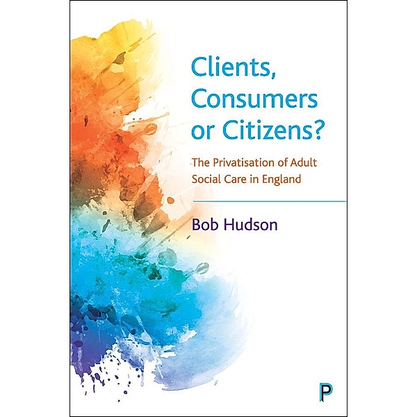 Clients, Consumers or Citizens?, Bob Hudson