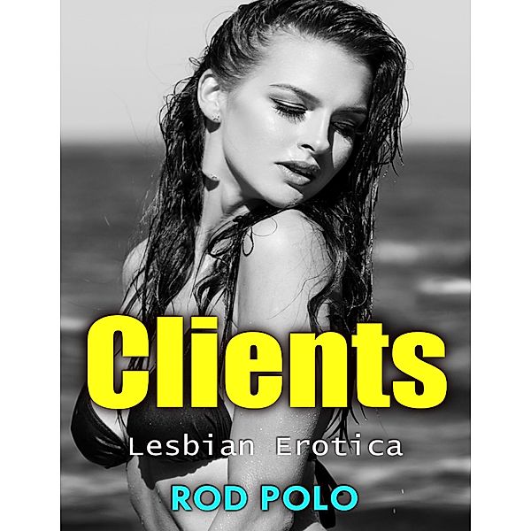 Clients- Lesbian Erotica, Rod Polo