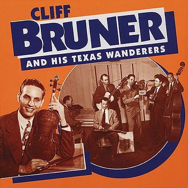 Cliff Bruner And His Texas Wanderers, Cliff Bruner