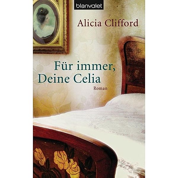 Clifford, A: Für immer, Deine Celia, Alicia Clifford