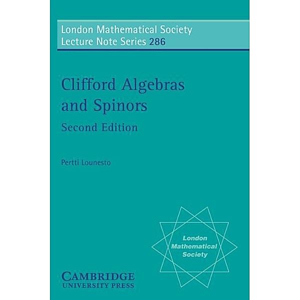 Clifford Algebras and Spinors, Pertti Lounesto