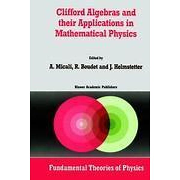 Clifford Algebras and their Applications in Mathematical Physics