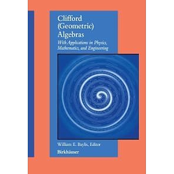 Clifford (Geometric) Algebras, William E. Baylis