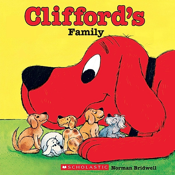 Clifford's Family / Clifford the Big Red Dog, Norman Bridwell