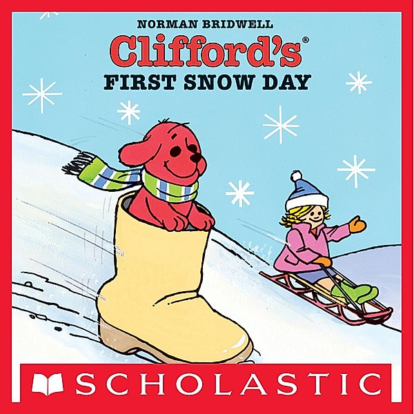Clifford's First Snow Day / Clifford the Big Red Dog, Norman Bridwell