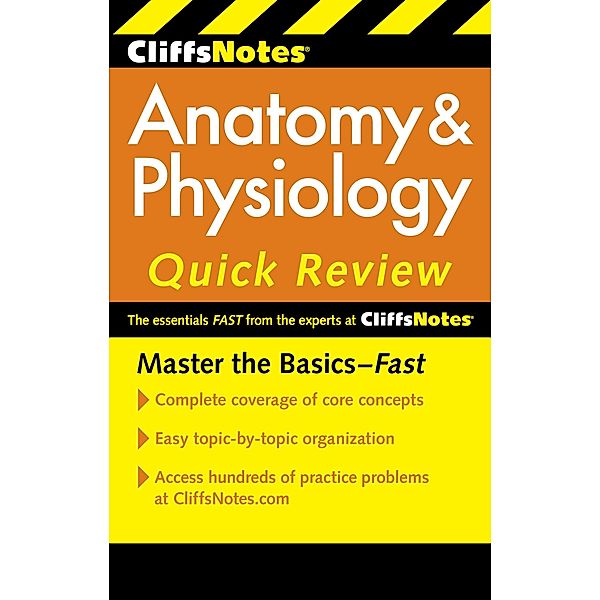 CliffsNotes Anatomy & Physiology Quick Review, 2nd Edition / Cliffs Notes, Steven Bassett