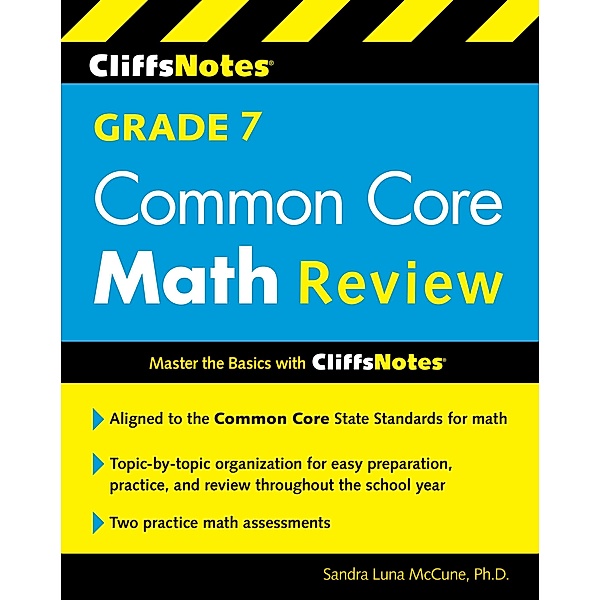 CliffsNotes Grade 7 Common Core Math Review / Cliffs Notes, Sandra Luna McCune