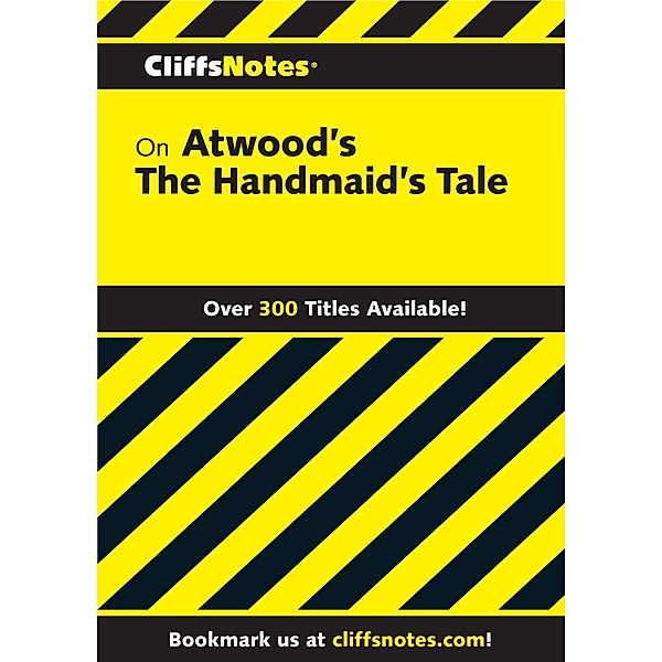 CliffsNotes on Atwood's The Handmaid's Tale / Cliffs Notes, Mary Ellen Snodgrass