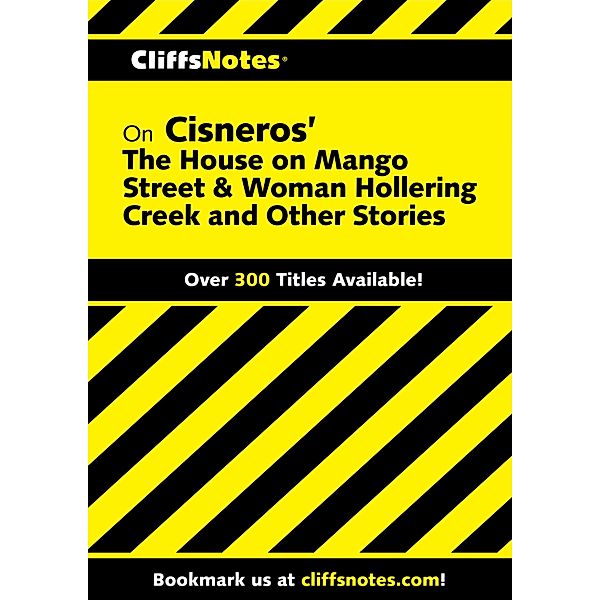 CliffsNotes on Cisneros' The House on Mango Street & Woman Hollering Creek / Cliffs Notes, Mary Thornburg