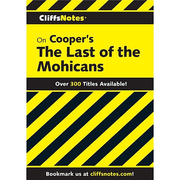 CliffsNotes on Cooper's The Last of the Mohicans, Thomas J Roundtree