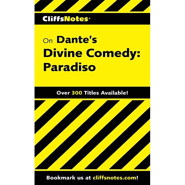 CliffsNotes on Dante's Divine Comedy-III Paradiso / Cliffs Notes, Harold M Priest