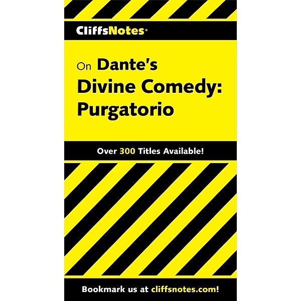 CliffsNotes on Dante's Divine Comedy-Il Purgatorio / Cliffs Notes, Harold M Priest