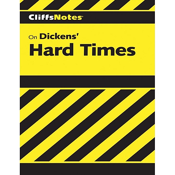 CliffsNotes on Dickens' Hard Times, Josephine J. Curton