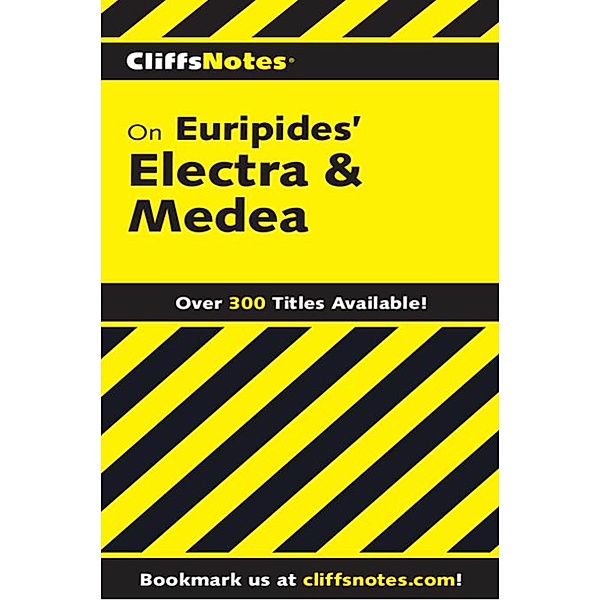 CliffsNotes on Euripides' Electra & Medea / Cliffs Notes, Robert J Milch