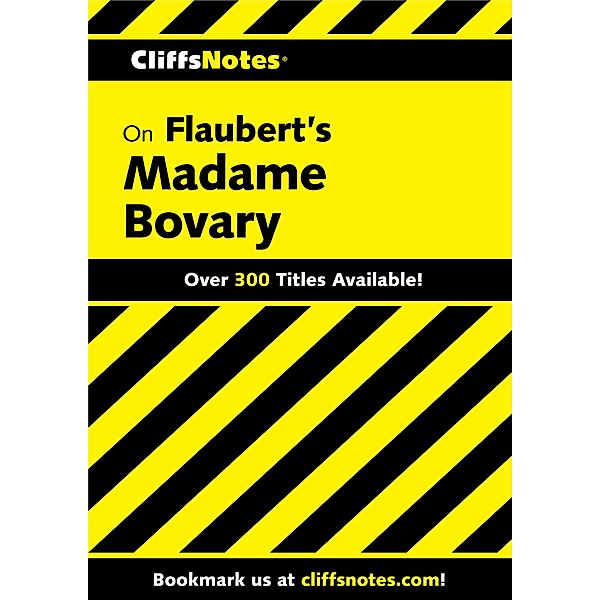 CliffsNotes on Flaubert's Madame Bovary / Cliffs Notes, James L Roberts