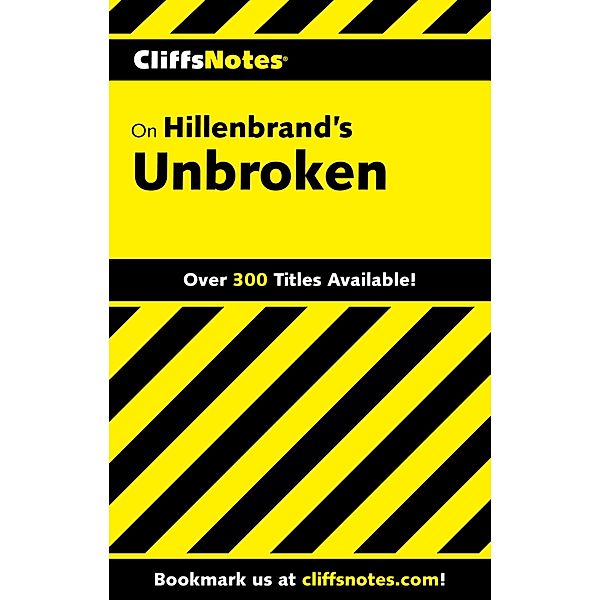 CliffsNotes on Hillenbrand's Unbroken / Cliffs Notes, Mike Nappa