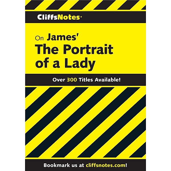 CliffsNotes on James' Portrait of a Lady, James L Roberts