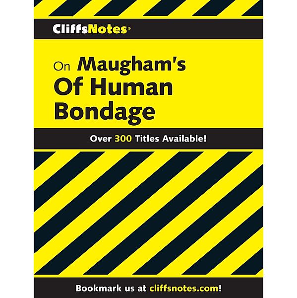 CliffsNotes on Maugham's Of Human Bondage / Cliffs Notes, Frank B. Huggins