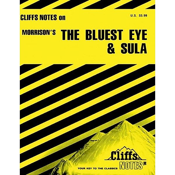 CliffsNotes on Morrison's The Bluest Eye & Sula / Cliffs Notes, Louisa S Nye