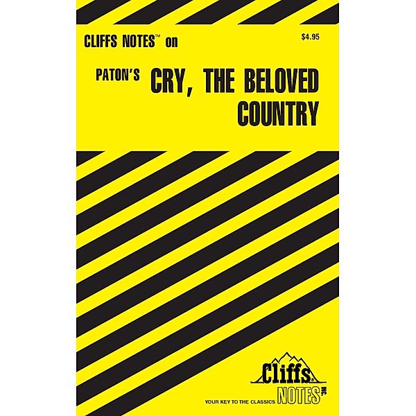 CliffsNotes on Paton's Cry, the Beloved Country / Cliffs Notes, Richard O Peterson