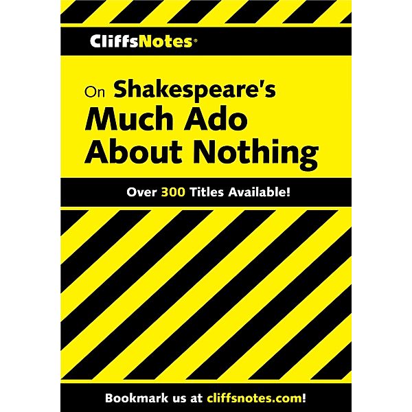 CliffsNotes on Shakespeare's Much Ado About Nothing / Cliffs Notes, Richard O Peterson