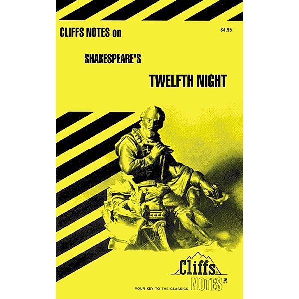 CliffsNotes on Shakespeare's Twelfth Night / Cliffs Notes, James L Roberts