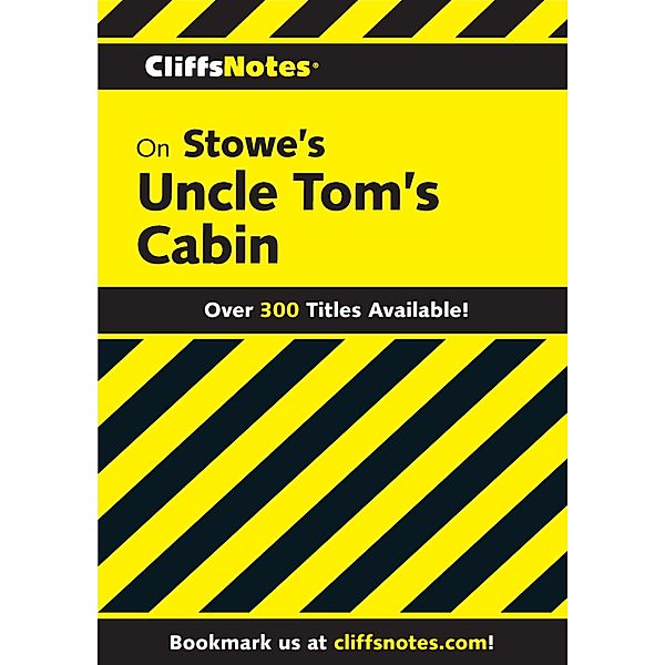 CliffsNotes on Stowe's Uncle Tom's Cabin / Cliffs Notes, Mary Thornburg