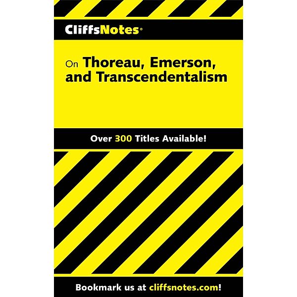 CliffsNotes on Thoreau, Emerson, and Transcendentalism, Leslie P Wilson