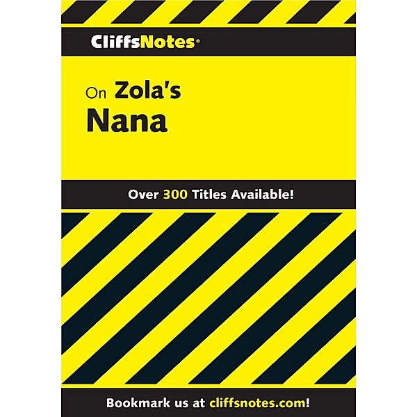 CliffsNotes on Zola's Nana / Cliffs Notes, James L Roberts