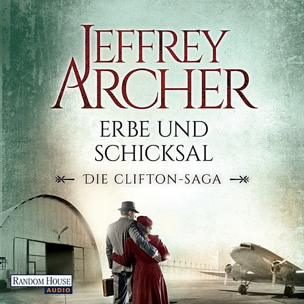 Clifton-Saga - 3 - Erbe und Schicksal, Jeffrey Archer