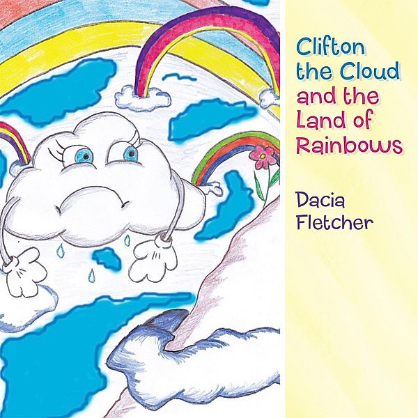 Clifton the Cloud and the Land of Rainbows / Inspiring Voices, Dacia Fletcher