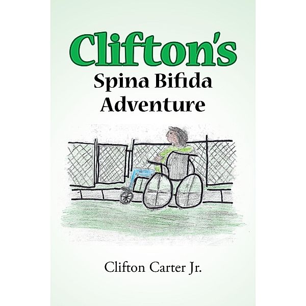 Clifton's Spina Bifida Adventure, Clifton Carter Jr.