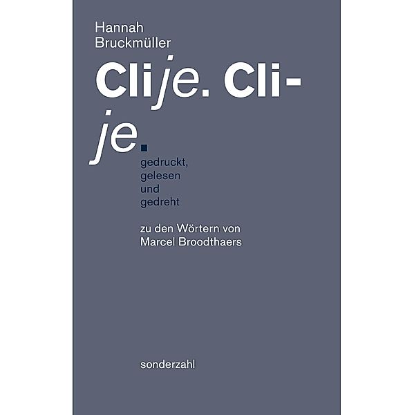 Clije. Cli-je. gedruckt, gelesen und gedreht, Hannah Bruckmüller