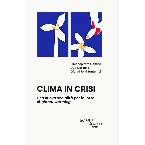 Clima in crisi, Simonepietro Canese, Ugo Carlotto, Gianni Bontempi Ferri