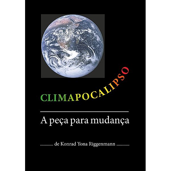 Climapocalipso, Konrad Yona Riggenmann