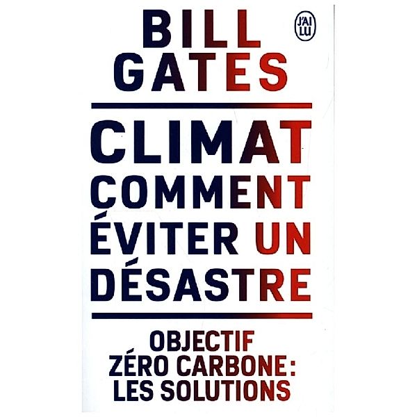 Climat - Comment eviter un desastre, Bill Gates