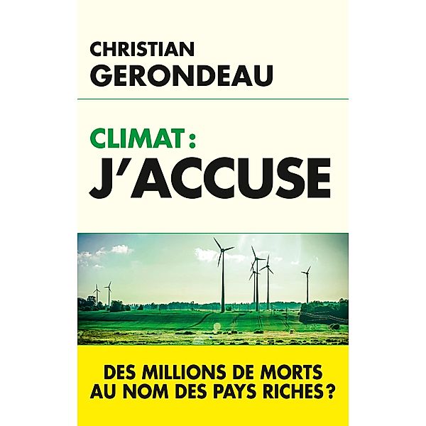 Climat, j'accuse, Christian Gerondeau