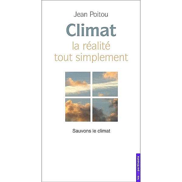 Climat - La realité tout simplement, Jean Poitou