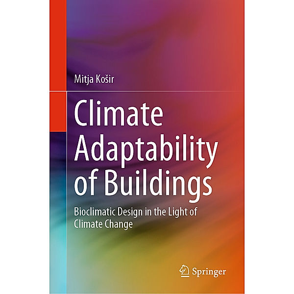 Climate Adaptability of Buildings, Mitja Kosir