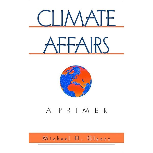 Climate Affairs, Mickey Glantz